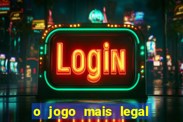 o jogo mais legal do mundo para celular